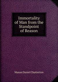 Immortality of Man from the Standpoint of Reason