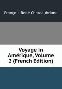 Voyage in Amerique, Volume 2 (French Edition)