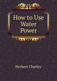 How to Use Water Power