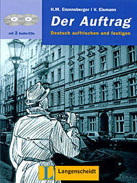 Der Auftrag: Deutsch auffrischen und festigen (+ 2 CD)