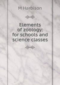 Elements of zoology: for schools and science classes