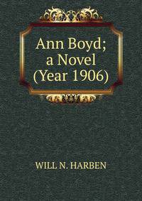 Ann Boyd; a Novel (Year 1906)