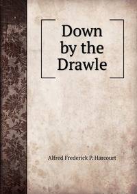 Down by the Drawle