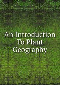 An Introduction To Plant Geography