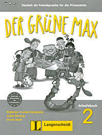 Der Grune Max: Deutsch als Fremdsprache fur die Primarstufe: Arbeitsbuch 2 (+ CD)