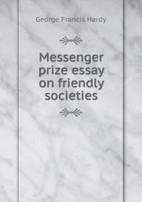 Messenger prize essay on friendly societies