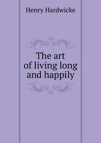 The art of living long and happily