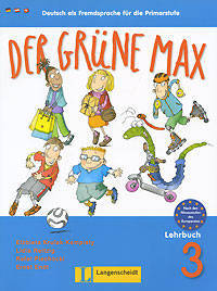 Der Grune Max: Deutsch als Fremdsprache fur die Primarstufe: Lehrbuch 3