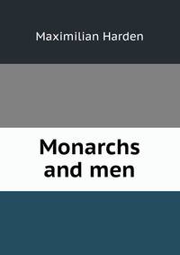 Monarchs and men