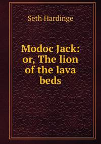 Modoc Jack: or, The lion of the lava beds