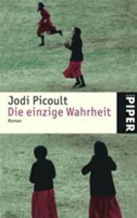 Die einzige Wahrheit. Roman