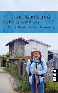 Ich bin dann mal weg: Meine Reise auf dem Jakobsweg