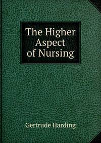 The Higher Aspect of Nursing