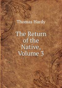 The Return of the Native, Volume 3