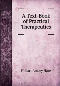 A Text-Book of Practical Therapeutics