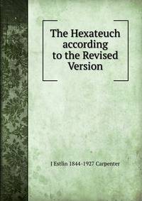 The Hexateuch according to the Revised Version