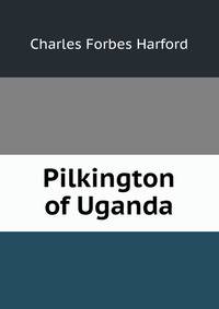 Pilkington of Uganda