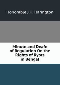 Minute and Deafe of Regulation On the Rights of Ryots in Bengal