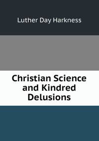 Christian Science and Kindred Delusions