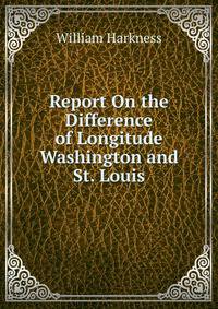 Report On the Difference of Longitude Washington and St. Louis