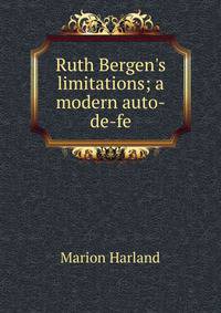 Ruth Bergen's limitations; a modern auto-de-fe
