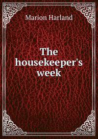 The housekeeper's week