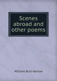 Scenes abroad and other poems