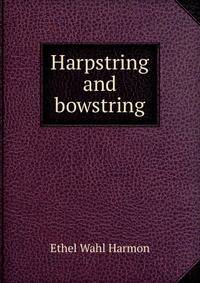 Harpstring and bowstring