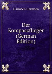 Der Kompaszflieger (German Edition)