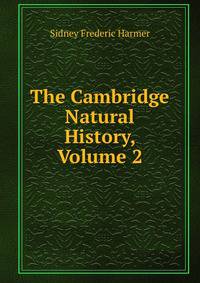 The Cambridge Natural History, Volume 2