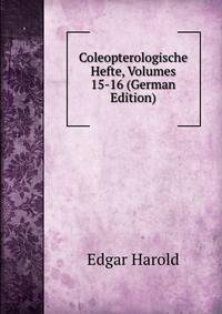 Coleopterologische Hefte, Volumes 15-16 (German Edition)