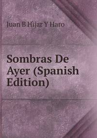 Sombras De Ayer (Spanish Edition)
