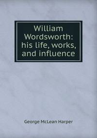a biography and life work of william wordsworth an english novelist Charlotte smith's biography and life storycharlotte turner smith was an english romantic poet and novelist as romantic poets william wordsworth and samuel. a biography and life work of william wordsworth an english novelist Charlotte smith's biography and life storycharlotte turner smith was an english romantic poet and novelist as romantic poets william wordsworth and samuel.