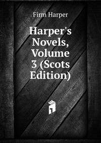 Harper's Novels, Volume 3 (Scots Edition)