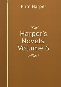 Harper's Novels, Volume 6