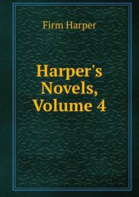 Harper's Novels, Volume 4