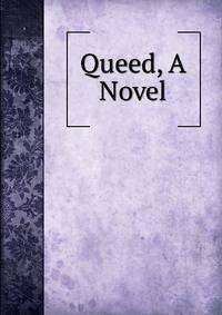 Queed, A Novel