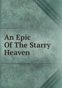 An Epic Of The Starry Heaven