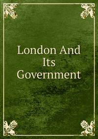 London And Its Government
