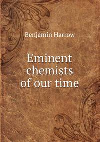 Eminent chemists of our time