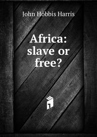 Africa: slave or free?