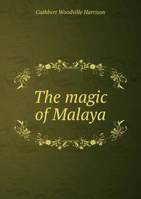 The magic of Malaya