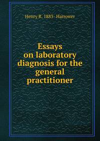 Essays on laboratory diagnosis for the general practitioner