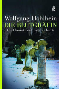 Die Blutgr&#228;fin. Die Chronik der Unsterblichen 6