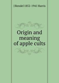 Origin and meaning of apple cults