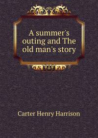 A summer's outing and The old man's story