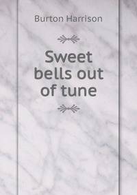 Sweet bells out of tune