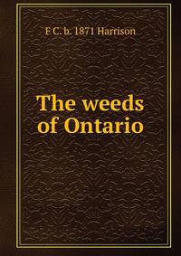 The weeds of Ontario