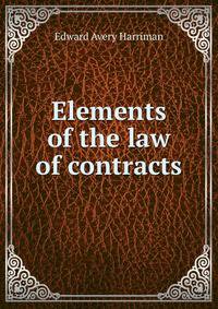 Elements of the law of contracts