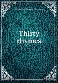 Thirty rhymes